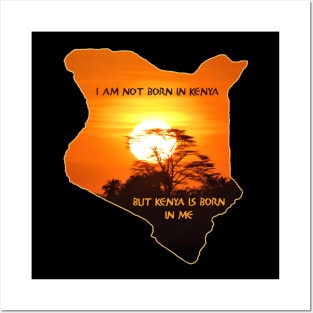 I Am Not Born In Kenya... Posters and Art